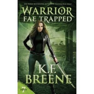 Warrior Fae Trapped -- K. F. Breene